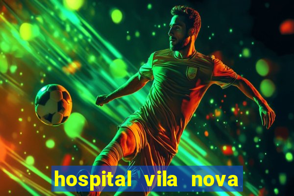 hospital vila nova star trabalhe conosco